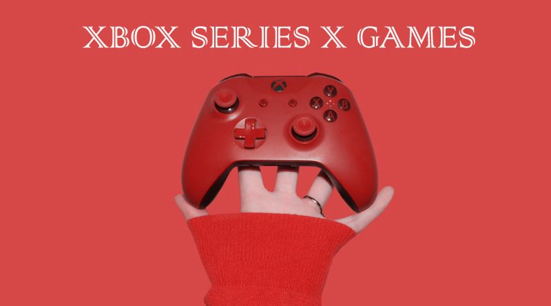 XBOX SERIES X GAMES